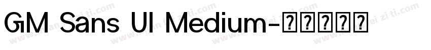 GM Sans UI Medium字体转换